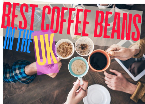 Best Coffee Beans in the UK for Energy and Focus (2025 Guide)